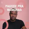 Pagode Pra Namorar album lyrics, reviews, download