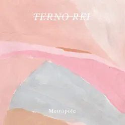 Metrópole - EP - Terno Rei