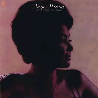 All In Love Is Fair - Nancy Wilson All In Love Is Fair - Nancy Wilson