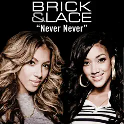 Never Never - Single - Brick & Lace