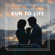 Run To Life - Andrew Krivushkin
