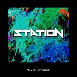 Station - Never Enough