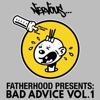 Fatherhood Presents: Bad Advice, Vol. 1