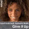 Give It Up (feat. Natasha Watts) - Single album lyrics, reviews, download