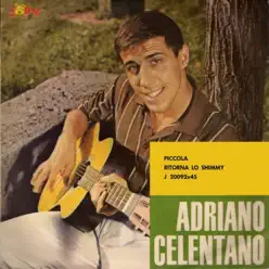 Adriano Celentano con Anita Traversi - Piccola - Ritorna lo Shimmy - Single - Adriano Celentano Adriano Celentano con Anita Traversi - Piccola - Ritorna lo Shimmy - Single - Adriano Celentano