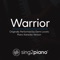 Warrior (Originally Performed by Demi Lovato) - Sing2Piano lyrics