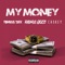 My Money (feat. Caskey & Famous Dex) - Rasmus Gozzi lyrics