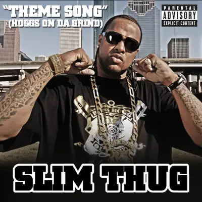 Theme Song (Hoggs On Da Grind) - Single - Slim Thug