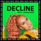 Decline (feat. JayKae) - RAYE lyrics