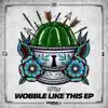 Wobble Like This EP album lyrics, reviews, download