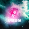 Afterglow - Single, 2017