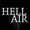 Stream & download Hell Air (feat. Scooby & Matt Ox) - Single