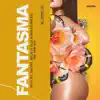 Fantasma (feat. Fntxy, Dee, Yoga Fire, Muelas De Gallo, Aleman & Álvaro Díaz) - Single album lyrics, reviews, download