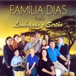 Canta Lembrando o Sertão - Família Dias