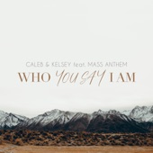 You Say / Who You Say I Am (feat. Mass Anthem) artwork