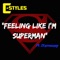 Feeling Like I'm Superman (feat. Itsmoosey) - C-Styles lyrics