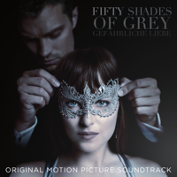 Verschiedene Interpreten - Fifty Shades of Grey – Gefährliche Liebe (Original Motion Picture Soundtrack) artwork