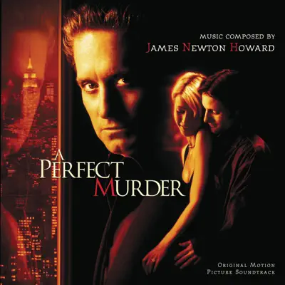 A Perfect Murder (Original Motion Picture Soundtrack) - James Newton Howard