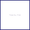 Take Your Time - Single, 2018