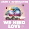 Stream & download We Need Love (Remixes) [feat. Jason Anousheh]