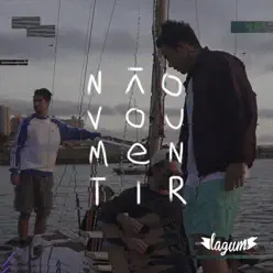 Não Vou Mentir - Single - Lagum Não Vou Mentir - Single - Lagum