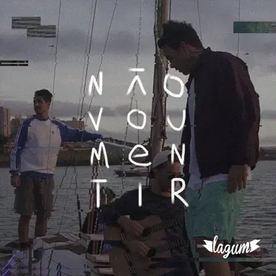 Não Vou Mentir - Single - Lagum