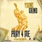 Pray For Me (feat. Kiss Sinatra) - Young Grind lyrics