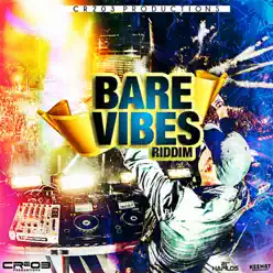 Bare Vibes Riddim - Single - Charly Black Bare Vibes Riddim - Single - Charly Black