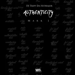 Authenticity - Single by Dj Tripp Da Hit Major & Mark J album reviews, ratings, credits
