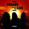 Clouds Across the Sun - Single