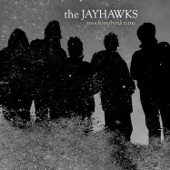 The Jayhawks - Hide Your Colors