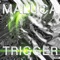 Trigger - Maluca Mala lyrics