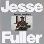 Jesse Fuller - Pretty Little Girl Walkin' Down the Street