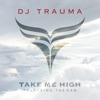 Take Me High (feat. The Dan) - Single