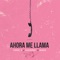 Ahora Me Llama - KAROL G, Bad Bunny & Quavo lyrics