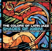 The Colors of Latin Jazz: Shades of Jobim artwork