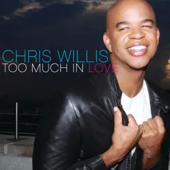 Too Much in Love - Single - Chris Willis