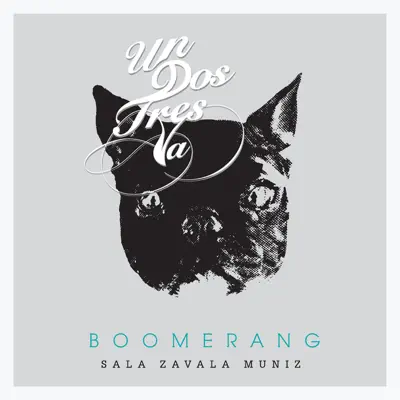 Un, Dos, Tres, Va! (En Vivo) - Boomerang Un, Dos, Tres, Va! (En Vivo) - Boomerang