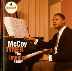 The Impulse Story by McCoy Tyner album reviews, ratings, credits