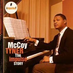 The Impulse Story - McCoy Tyner The Impulse Story - McCoy Tyner