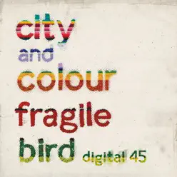 Fragile Bird [Digital 45] - Single - City & Colour