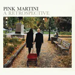 A Retrospective - Pink Martini