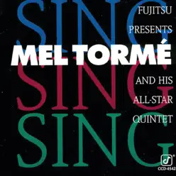 Sing, Sing, Sing: Live At the Fujitsu-Festival 1992 - Mel Tormé Sing, Sing, Sing: Live At the Fujitsu-Festival 1992 - Mel Tormé