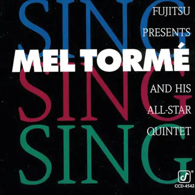 Sing, Sing, Sing: Live At the Fujitsu-Festival 1992 - Mel Tormé