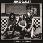 Annie Oakley - Missed Connection