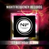 Nightfrequency Records 1st Birthday Album, 2018