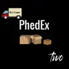 Phedex song lyrics