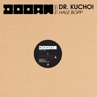 Hale Bopp - Single by Dr. Kucho! album reviews, ratings, credits