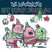 The Mavericks - Hey! Merry Christmas!