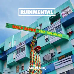 Walk Alone (feat. Tom Walker) [MK Remix] - Single - Rudimental